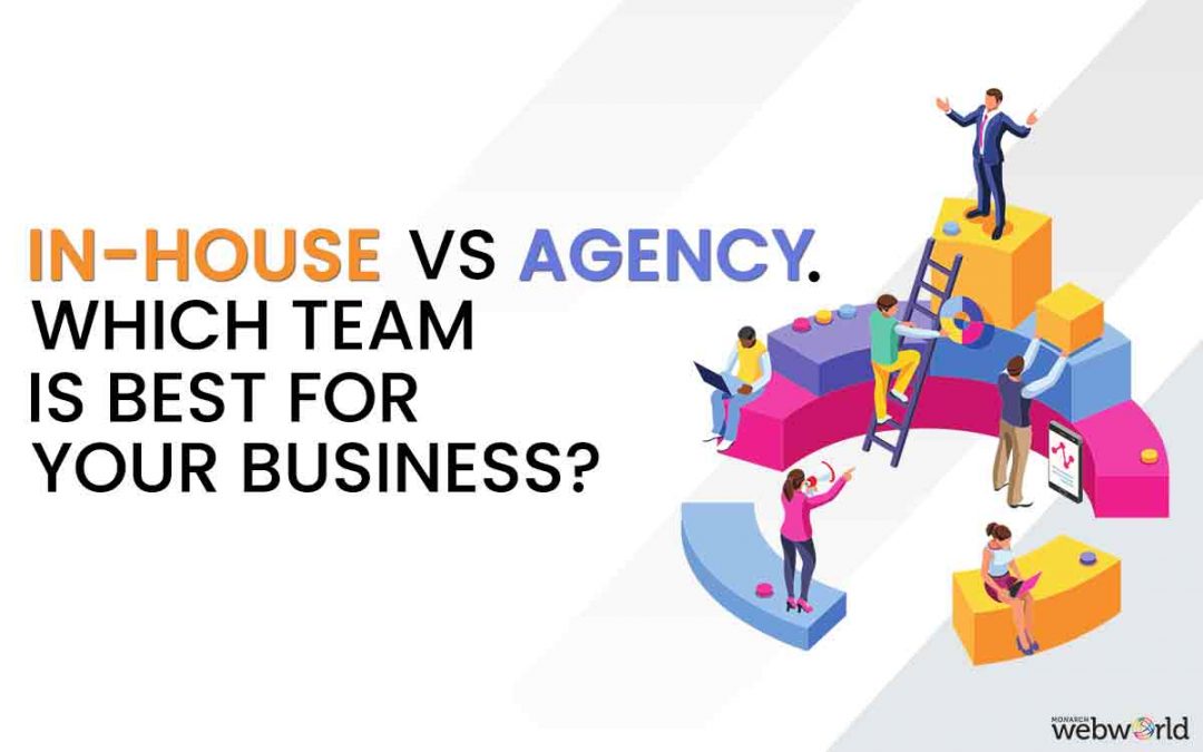 In-House Vs Agency Marketing: which one is best for your business?